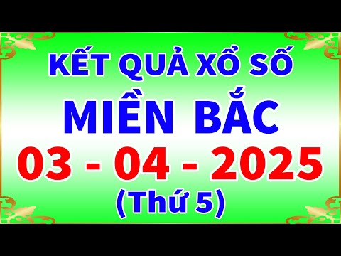 xo so mien bac hom nay thu 5 ngay 3 4 2025 kqxs ha noi xs mien bac xsmb kqxsmb