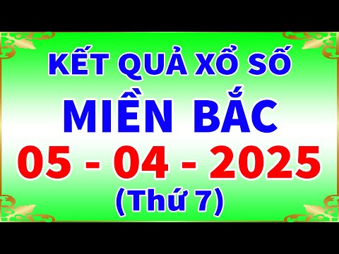 xo so mien bac hom nay thu 7 ngay 5 4 2025 kqxs nam dinh xs mien bac xsmb kqxsmb