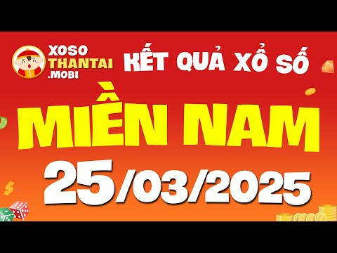 xo so mien nam hom nay ngay 25 thang 3 xsmn sxmn kqxsmn kqxs mien nam thu 3