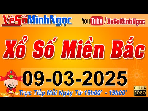 xsmb minh ngoc truc tiep xo so mien bac kqxs mien bac ngay 09 03 2025 kqxs thu do xs minhngoc