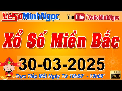 xsmb minh ngoc truc tiep xo so mien bac kqxs mien bac ngay 30 03 2025 kqxs thu do xs minhngoc