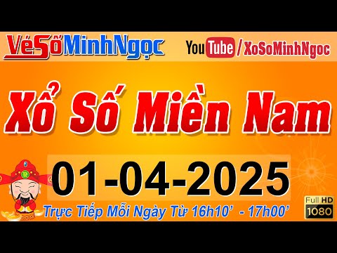 xsmn minh ngoc truc tiep xo so mien nam kqxs mien nam ngay 01 04 2025 kqxs hom nay xstt