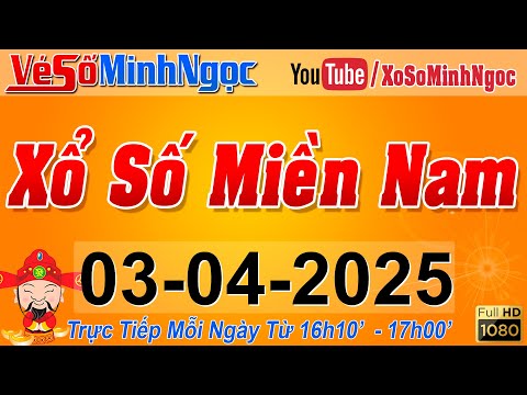 xsmn minh ngoc truc tiep xo so mien nam kqxs mien nam ngay 03 04 2025 kqxs hom nay xstt