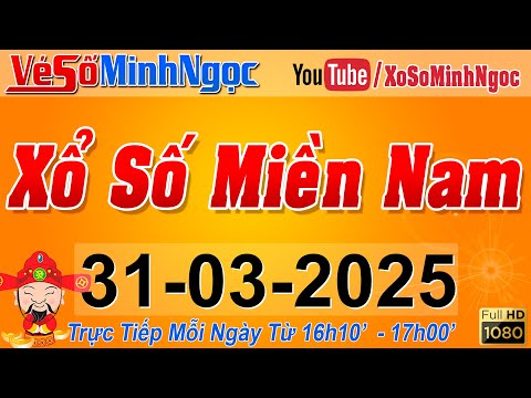 xsmn minh ngoc truc tiep xo so mien nam kqxs mien nam ngay 31 03 2025 kqxs hom nay xstt