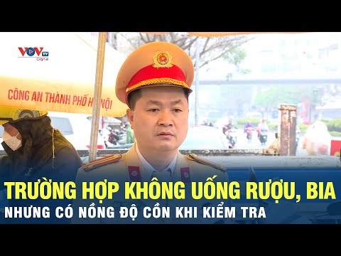 xu ly cac truong hop khong uong ruou bia nhung co nong do con khi kiem tra the nao vov