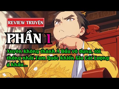 xuyen khong thanh a dau vo dung toi thong nhat tam quoc khien gia cat luong a khau p1